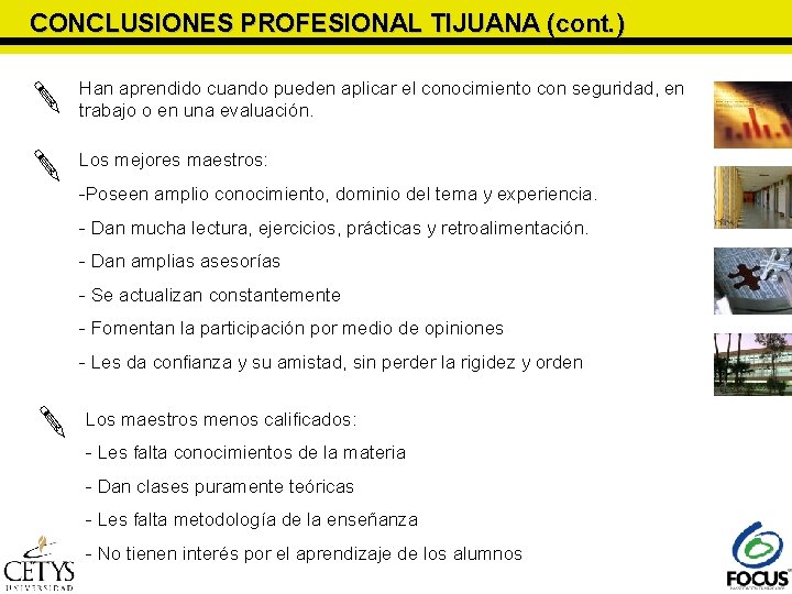 Han aprendido cuando pueden aplicar el conocimiento con seguridad, en trabajo o en Han aprendido cuando pueden aplicar el conocimiento con seguridad, en trabajo o en