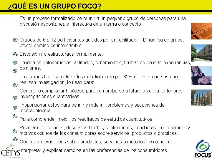 ¿QUÉ ES UN GRUPO FOCO? Es un proceso formalizado de reunir a un pequeño ¿QUÉ ES UN GRUPO FOCO? Es un proceso formalizado de reunir a un pequeño