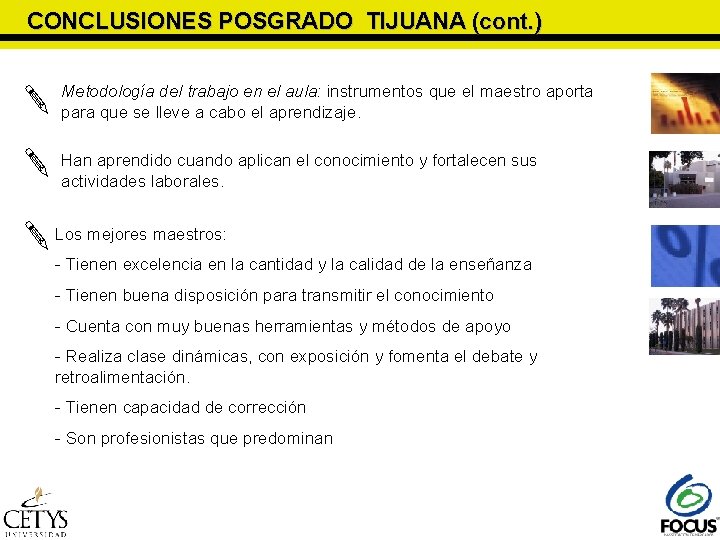 Han aprendido cuando aplican el conocimiento y fortalecen sus actividades laborales. Metodología del Han aprendido cuando aplican el conocimiento y fortalecen sus actividades laborales. Metodología del