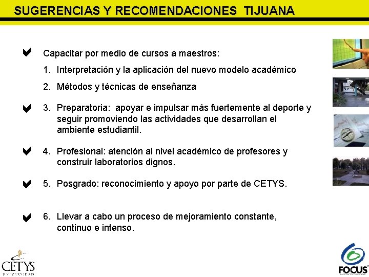 SUGERENCIAS Y RECOMENDACIONES TIJUANA Capacitar por medio de cursos a maestros: 1. Interpretación y SUGERENCIAS Y RECOMENDACIONES TIJUANA Capacitar por medio de cursos a maestros: 1. Interpretación y