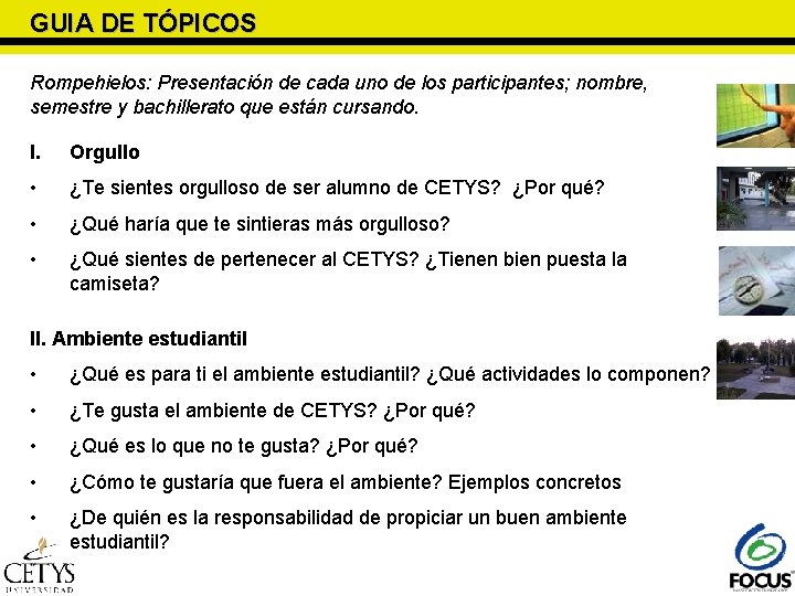 GUIA DE TÓPICOS Rompehielos: Presentación de cada uno de los participantes; nombre, semestre y GUIA DE TÓPICOS Rompehielos: Presentación de cada uno de los participantes; nombre, semestre y