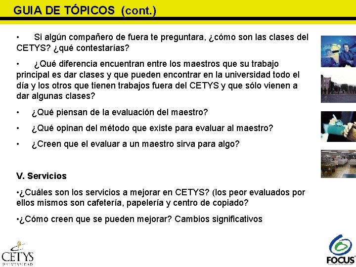 GUIA DE TÓPICOS (cont. ) • Si algún compañero de fuera te preguntara, ¿cómo GUIA DE TÓPICOS (cont. ) • Si algún compañero de fuera te preguntara, ¿cómo