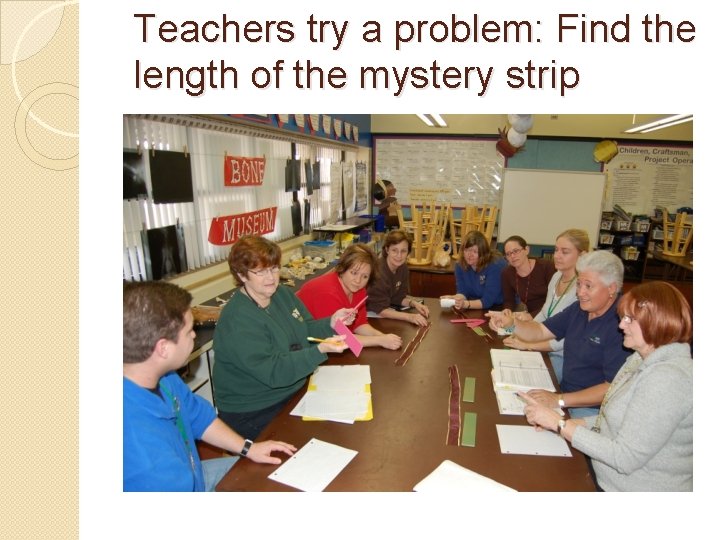 Teachers try a problem: Find the length of the mystery strip 