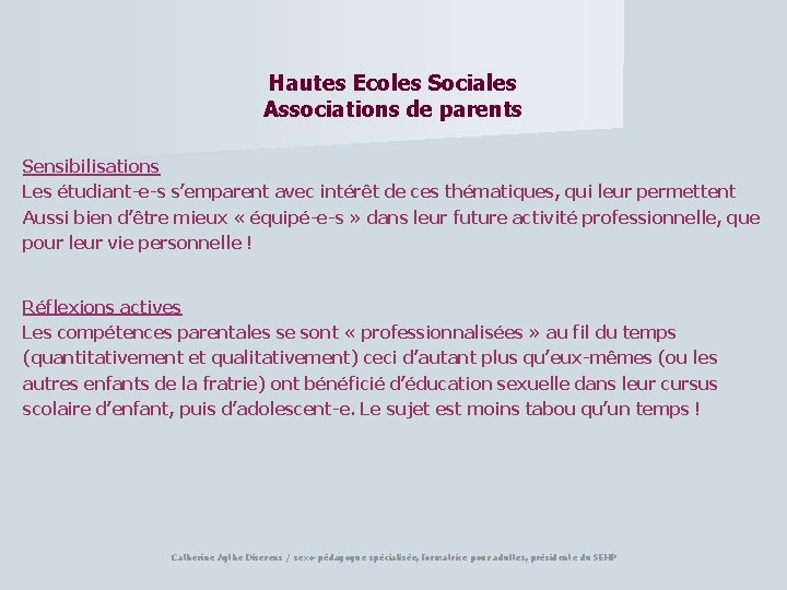 Hautes Ecoles Sociales Associations de parents Sensibilisations Les étudiant-e-s s’emparent avec intérêt de ces