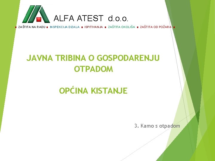 ALFA ATEST d. o. o. ■ ZAŠTITA NA RADU ■ INSPEKCIJA DIZALA ■ ISPITIVANJA