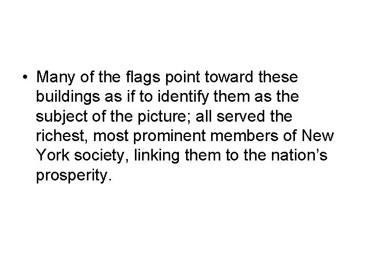  • Many of the flags point toward these buildings as if to identify