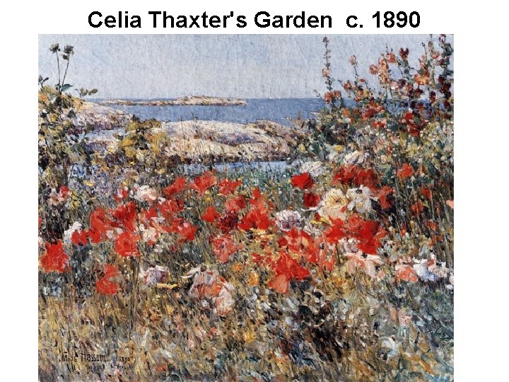 Celia Thaxter's Garden c. 1890 