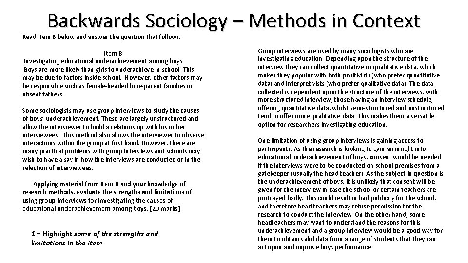 Backwards Sociology – Methods in Context Read Item B below and answer the question