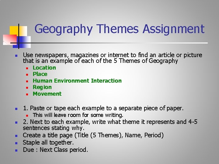 Geography Themes Assignment n Use newspapers, magazines or internet to find an article or