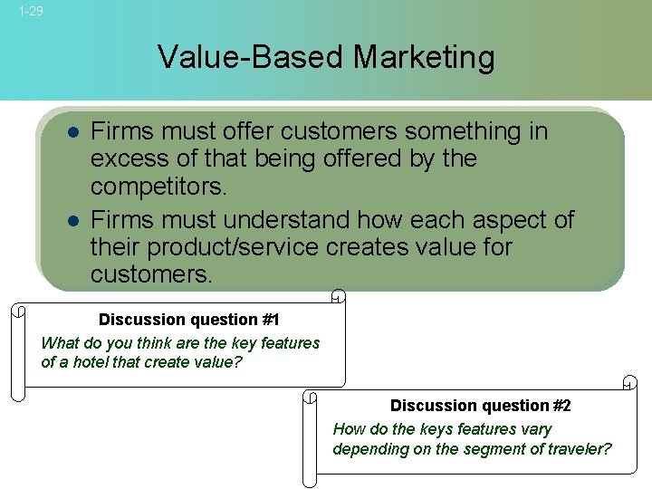 1 -29 Value-Based Marketing l l Firms must offer customers something in excess of