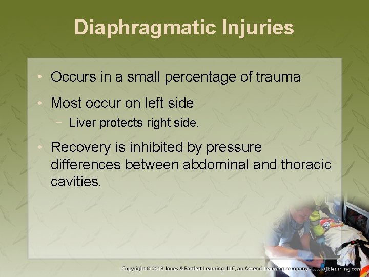 Diaphragmatic Injuries • Occurs in a small percentage of trauma • Most occur on