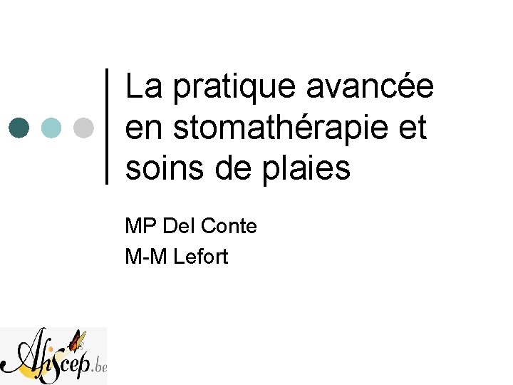 La pratique avancée en stomathérapie et soins de plaies MP Del Conte M-M Lefort