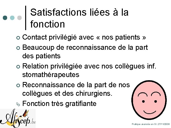 Satisfactions liées à la fonction Contact privilégié avec « nos patients » ¢ Beaucoup