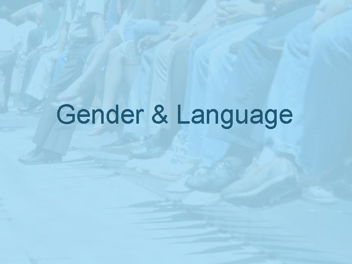 Gender & Language 