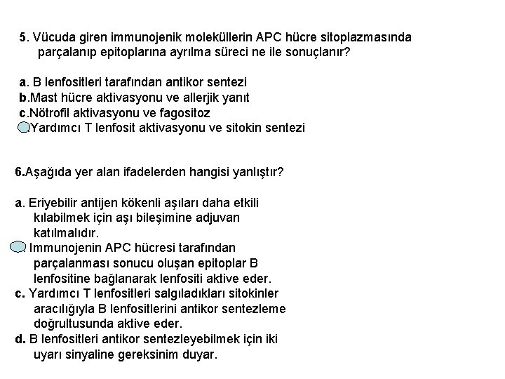 5. Vücuda giren immunojenik moleküllerin APC hücre sitoplazmasında parçalanıp epitoplarına ayrılma süreci ne ile