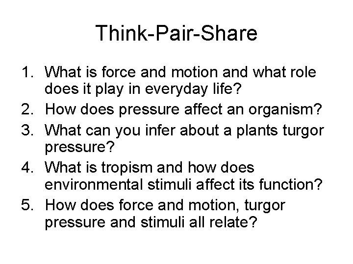 Think-Pair-Share 1. What is force and motion and what role does it play in