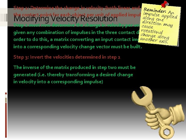 Step 2: Determine the change in velocity (both linear and angular) at Reminde impulse