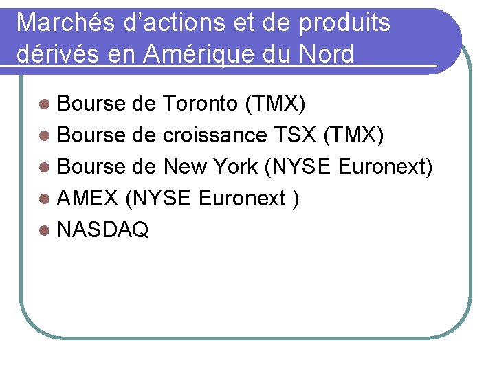 Marchés d’actions et de produits dérivés en Amérique du Nord l Bourse de Toronto