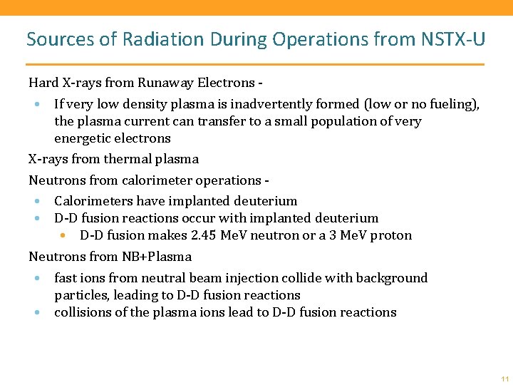 Sources of Radiation During Operations from NSTX-U Hard X-rays from Runaway Electrons • If