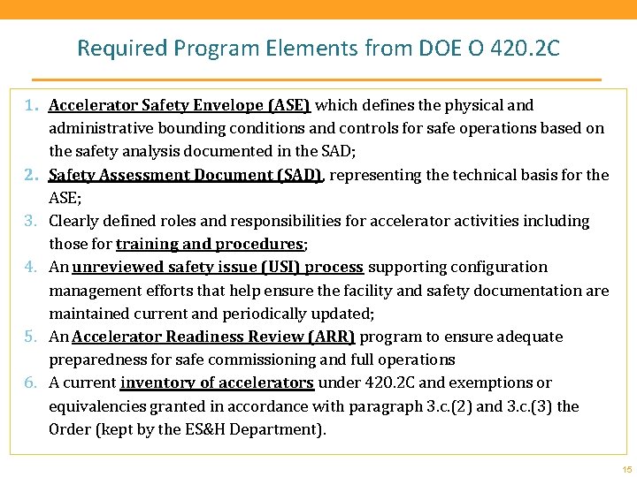 Required Program Elements from DOE O 420. 2 C 1. Accelerator Safety Envelope (ASE)