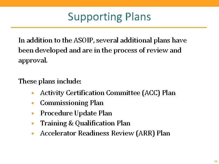 Supporting Plans In addition to the ASOIP, several additional plans have been developed and