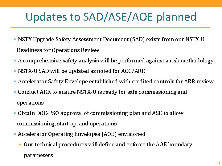 Updates to SAD/ASE/AOE planned • NSTX Upgrade Safety Assessment Document (SAD) exists from our