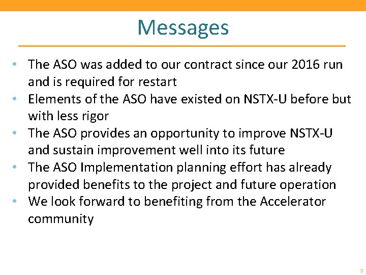 Messages • The ASO was added to our contract since our 2016 run and