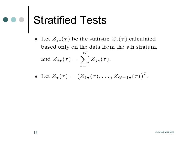 Stratified Tests 19 survival analysis 