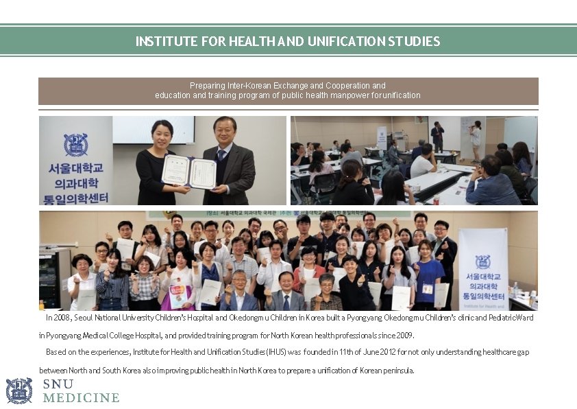 INSTITUTE FOR HEALTH AND UNIFICATION STUDIES Preparing Inter-Korean Exchange and Cooperation and education and