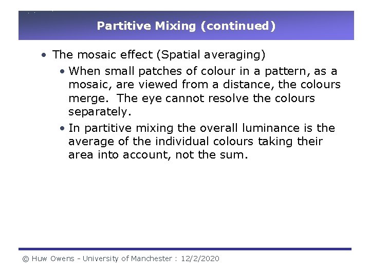 Partitive Mixing (continued) • The mosaic effect (Spatial averaging) • When small patches of Partitive Mixing (continued) • The mosaic effect (Spatial averaging) • When small patches of