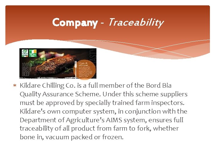 Company - Traceability Kildare Chilling Co. is a full member of the Bord Bia