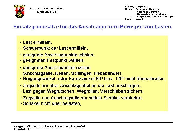 Lehrgang: Truppführer Thema: Technische Hilfeleistung - Allgemeine Sicherheit, - Einsatztaktische Maßnahmen, - Aufgabenverteilung und