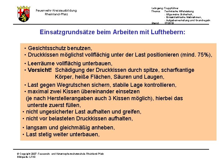 Lehrgang: Truppführer Thema: Technische Hilfeleistung - Allgemeine Sicherheit, - Einsatztaktische Maßnahmen, - Aufgabenverteilung und