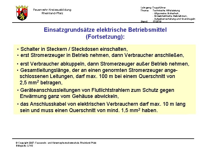 Feuerwehr-Kreisausbildung Rheinland-Pfalz Lehrgang: Truppführer Thema: Technische Hilfeleistung - Allgemeine Sicherheit, - Einsatztaktische Maßnahmen, -