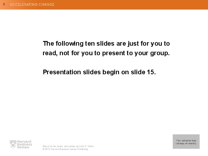 3 The following ten slides are just for you to read, not for you