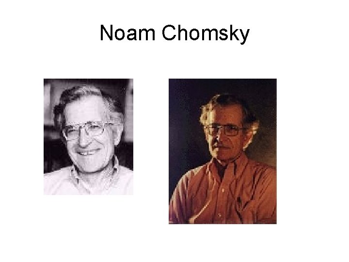 Noam Chomsky Noam Chomsky