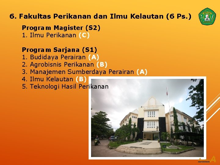 6. Fakultas Perikanan dan Ilmu Kelautan (6 Ps. ) Program Magister (S 2) 1.