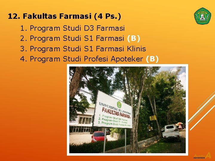 12. Fakultas Farmasi (4 Ps. ) 1. 2. 3. 4. Program Studi D 3