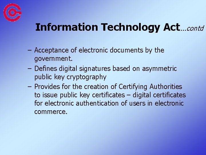 Information Technology Act. . . contd – Acceptance of electronic documents by the government.