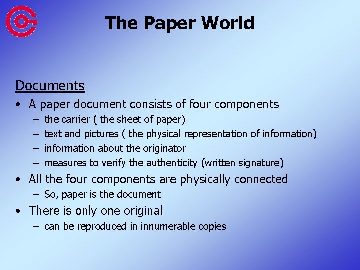 The Paper World Documents • A paper document consists of four components – –