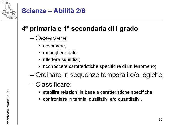 Scienze – Abilità 2/6 4ª primaria e 1ª secondaria di I grado – Osservare: