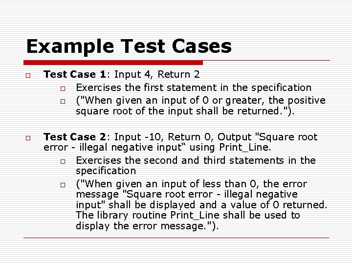 Example Test Cases o o Test Case 1: Input 4, Return 2 o Exercises