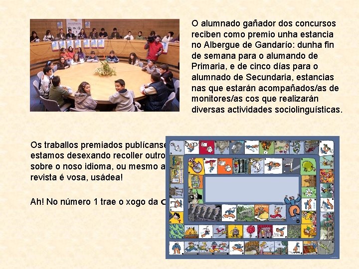 O alumnado gañador dos concursos reciben como premio unha estancia no Albergue de Gandarío:
