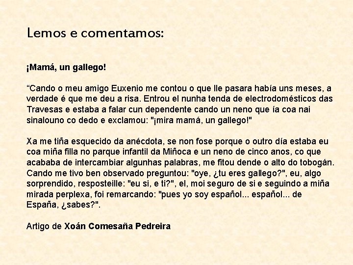 Lemos e comentamos: ¡Mamá, un gallego! “Cando o meu amigo Euxenio me contou o