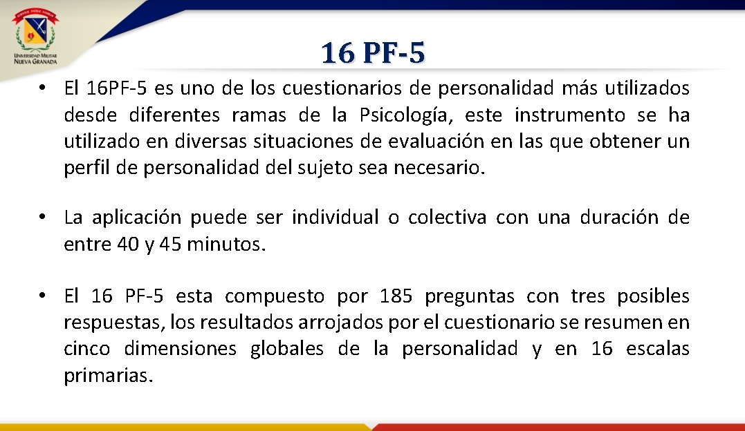 16 PF-5 • El 16 PF-5 es uno de los cuestionarios de personalidad más