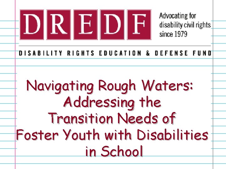 Navigating Rough Waters: Addressing the Transition Needs of Foster Youth with Disabilities in School