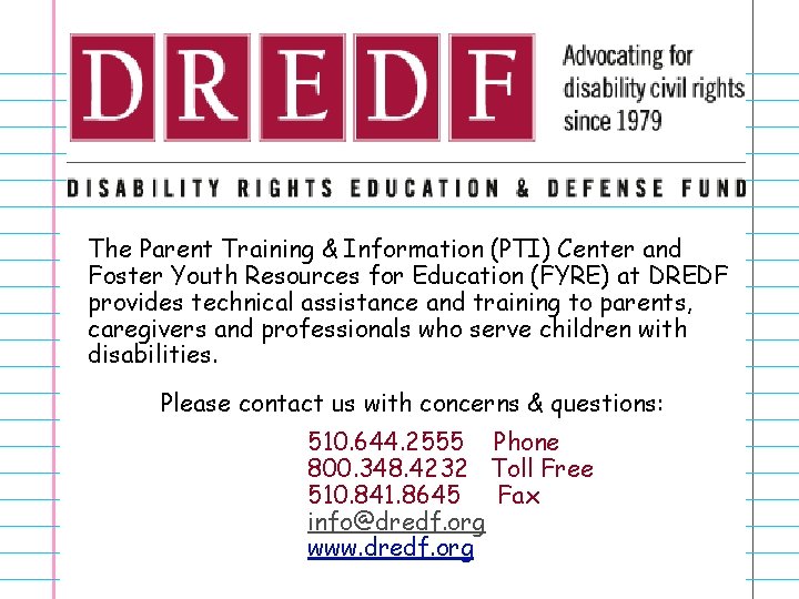 The Parent Training & Information (PTI) Center and Foster Youth Resources for Education (FYRE)