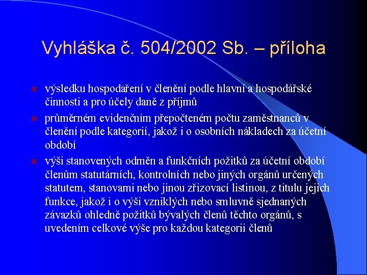 Vyhláška č. 504/2002 Sb. – příloha výsledku hospodaření v členění podle hlavní a hospodářské