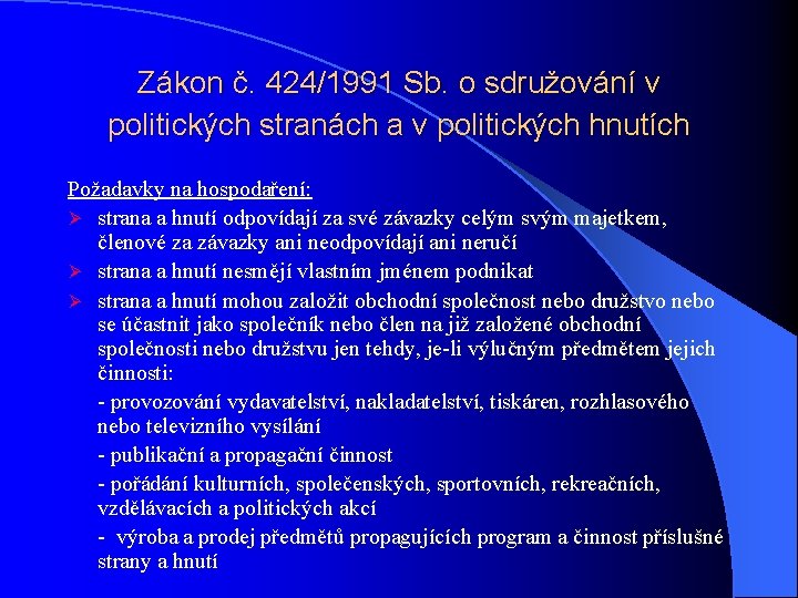 Zákon č. 424/1991 Sb. o sdružování v politických stranách a v politických hnutích Požadavky