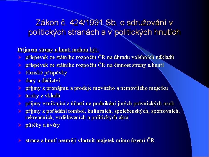 Zákon č. 424/1991 Sb. o sdružování v politických stranách a v politických hnutích Příjmem